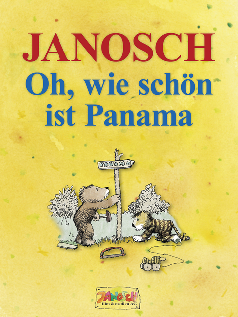 Oh, wie sch&ouml;n ist Panama -  Janosch