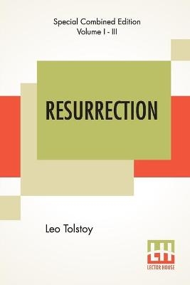Resurrection (Complete) - Leo Tolstoy