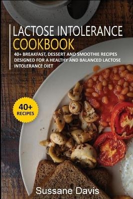 Lactose Intolerance Cookbook - Sussane Davis