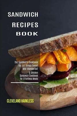 Sandwich Maker Cookbook - Janice Merida