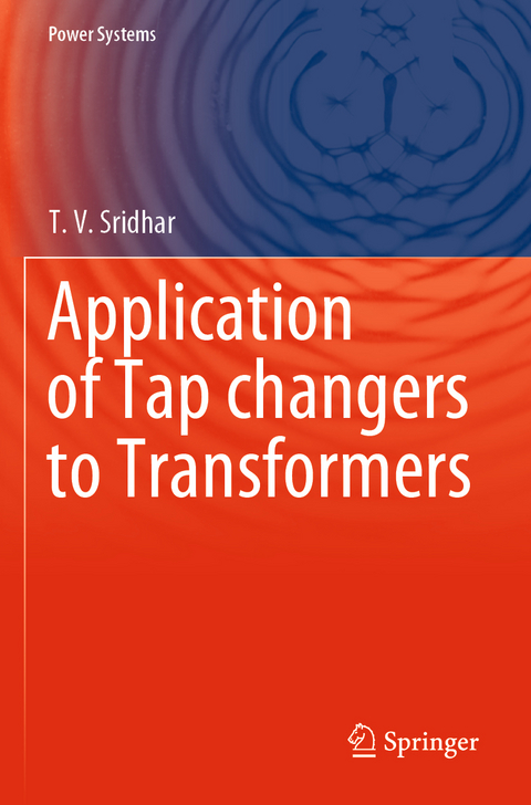 Application of Tap changers to Transformers - T. V. Sridhar