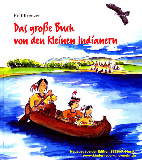 Das gro&szlig;e Buch von den kleinen Indianern - Rolf Krenzer