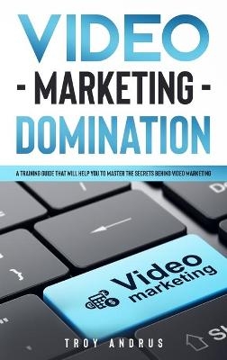 Video Marketing Domination