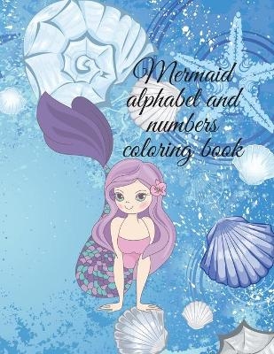 Mermaid alphabet and numbers coloring book