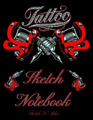 Tattoo Sketch Notebook -  Sketch N Miles