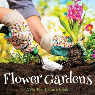 A No Text Picture Book Flower Gardens