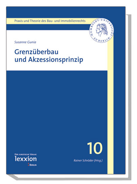Grenz&uuml;berbau und Akzessionsprinzip - Susanne Gunia
