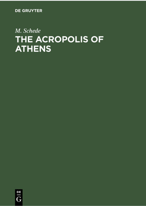 The Acropolis of Athens - M. Schede