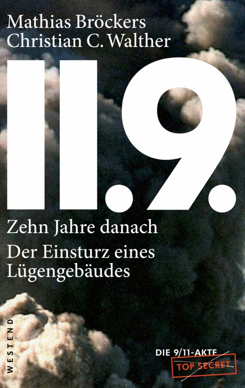 11.9. - zehn Jahre danach - Mathias Br&ouml;ckers, Christian C. Walther