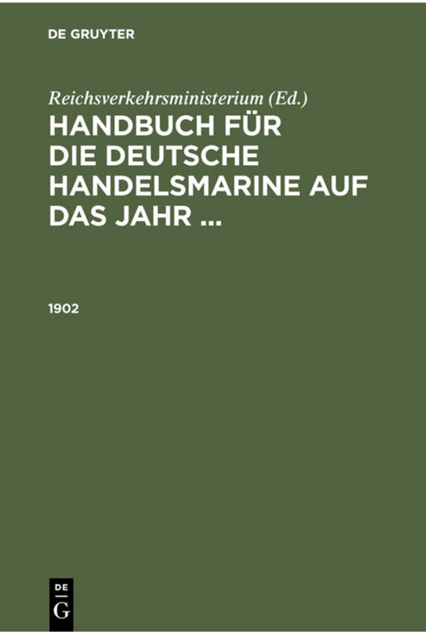 Handbuch f&uuml;r die deutsche Handelsmarine auf das Jahr ... / 1902 - 