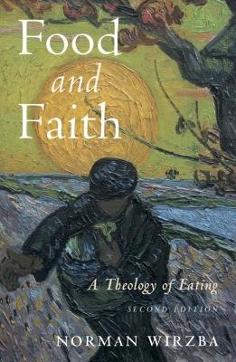 Food and Faith - Norman Wirzba