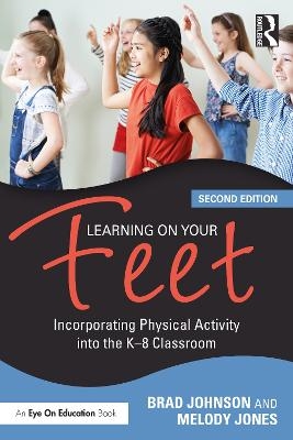 Learning on Your Feet - Brad Johnson, Melody Jones