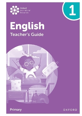 Oxford International Primary English: Teacher's Guide Level 1