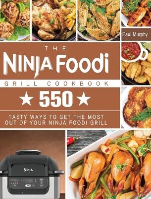 The Ninja Foodi Grill Cookbook