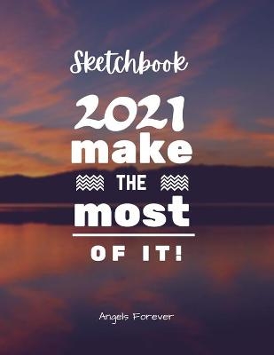Sketchbook Make 2021 The Most Of It!