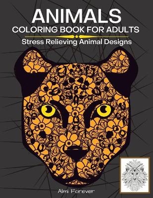 Animals Coloring Book For Adults - Almi Forever