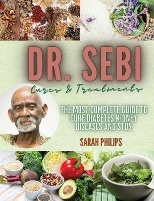 Dr. Sebi Cures and Treatments - Sarah Philips