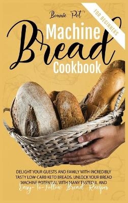 Bread Machine Cookbook For Beginners