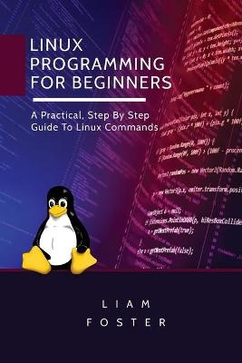 Linux Programming for Beginners - Liam Foster
