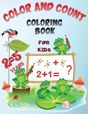Color and Count Coloring Book for kids 2-5 Years