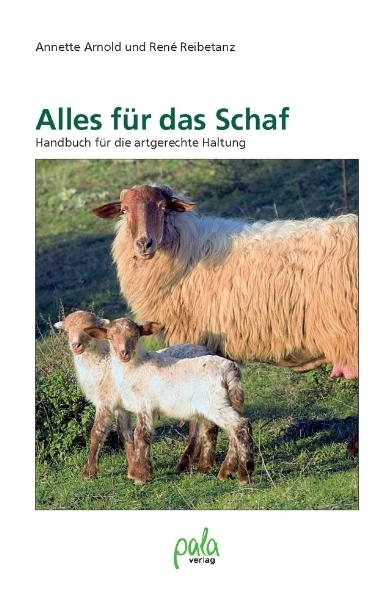 Alles f&uuml;r das Schaf - Annette Arnold, Ren&eacute; Reibetanz
