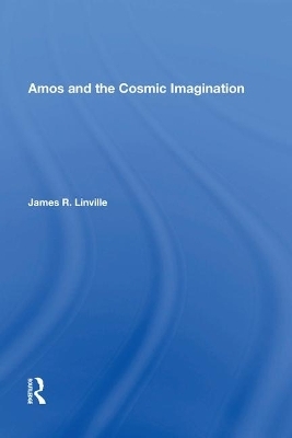 Amos and the Cosmic Imagination - James R. Linville