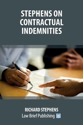 Stephens on Contractual Indemnities - Richard Stephens