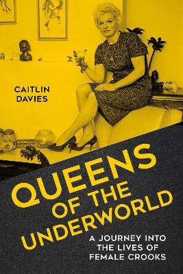 Queens of the Underworld - Caitlin Davies