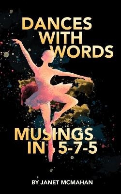 Dances with Words - Janet McMahan