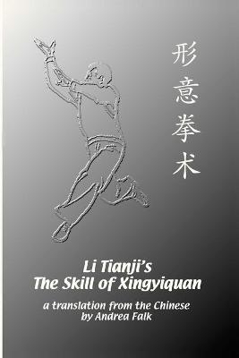 Li Tianji's The Skill of Xingyiquan