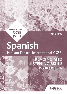 Pearson Edexcel International GCSE Spanish Reading and Listening Skills Workbook - Timothy Guilford