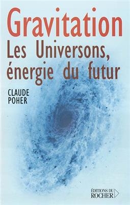 Gravitation : les universons, énergie du futur