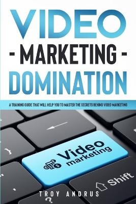 Video Marketing Domination