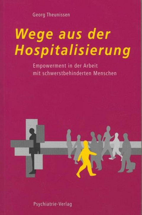 Wege aus der Hospitalisierung - Georg Theunissen