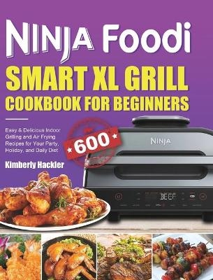 Ninja Foodi Smart XL Grill Cookbook for Beginners