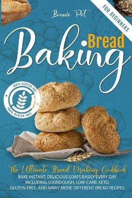 Baking Bread For Beginners - BONNIE POT