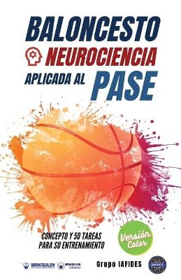 Baloncesto. Neurociencia aplicada al pase