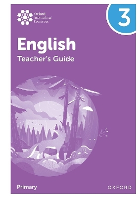Oxford International Primary English: Teacher's Guide Level 3