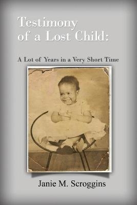 Testimony of a Lost Child