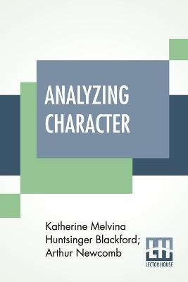 Analyzing Character - Katherine Melvina Huntsinger Blackford, Arthur Newcomb