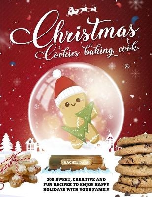 Christmas Cookie Cookbook - Rachel Dash