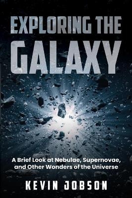 Exploring the Galaxy - Kevin Jobson