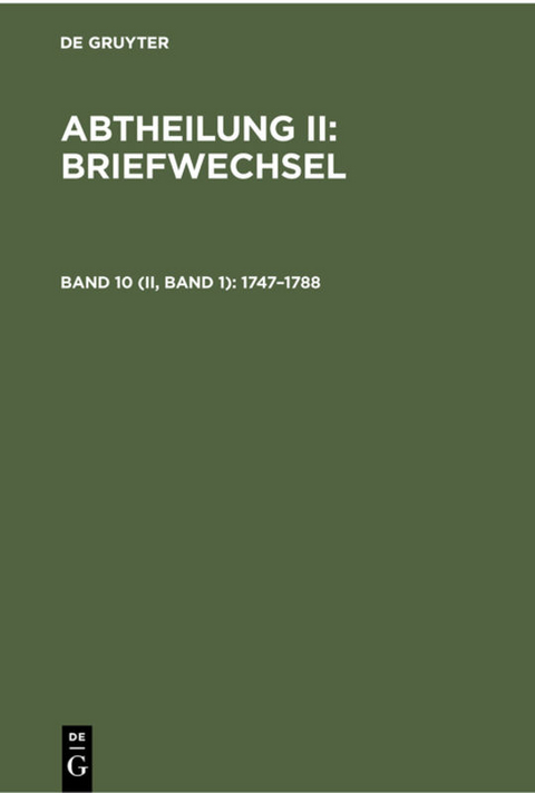 Abtheilung II: Briefwechsel / 1747&ndash;1788