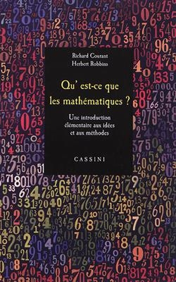 Qu'est-ce que les mathématiques ? : une introduction élémentaire aux idées et aux méthodes - Richard Courant, Herbert Robbins