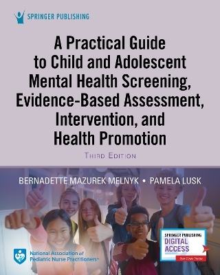 A Practical Guide to Child and Adolescent Mental Health Screening, Evidence-based Assessment, Intervention, and Health Promotion - 