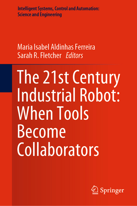 The 21st Century Industrial Robot: When Tools Become Collaborators - 