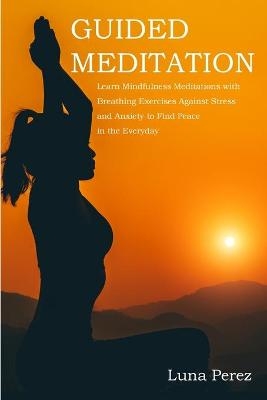 Guided Meditation - Luna Perez