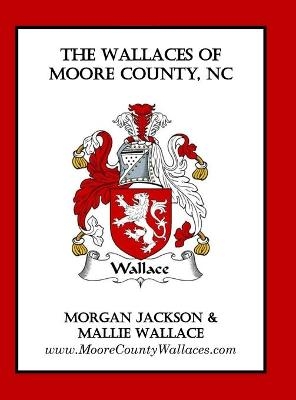 The Wallaces of Moore County, NC - Morgan Jackson, Mallie Wallace