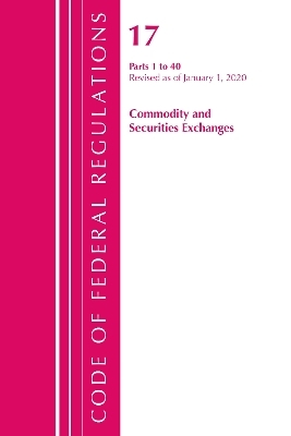 Code of Federal Regulations, Title 17 Commodity and Securities Exchanges 1-40, Revised as of April 1, 2020