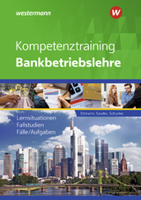Kompetenztraining Bankbetriebslehre - Ettmann, Bernhard; Schuster, Jan